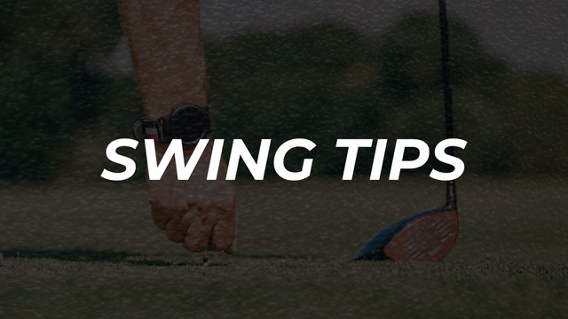 Golf swing tips